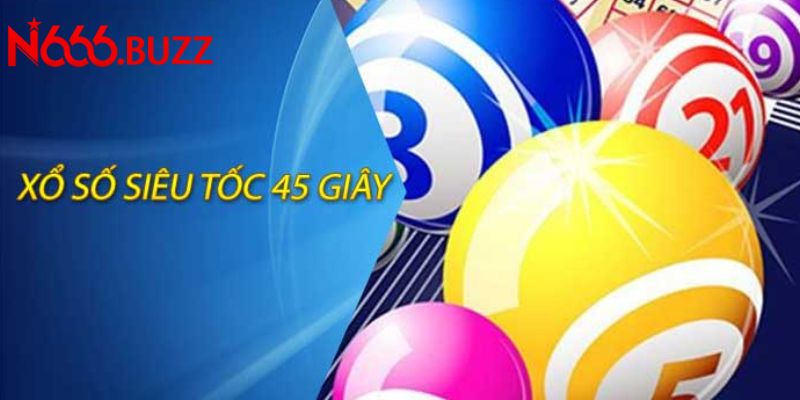 Xổ số siêu tốc 4.5 giây